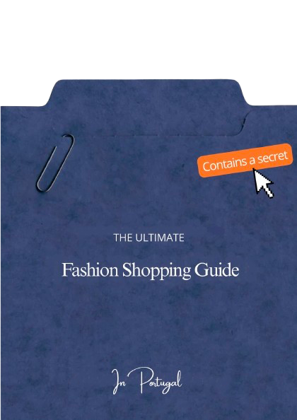 The Ultimate Fashion Shopping Guide in Portugal